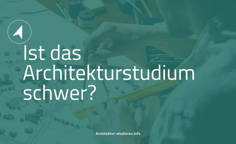 Ist das Architekturstudium schwer?