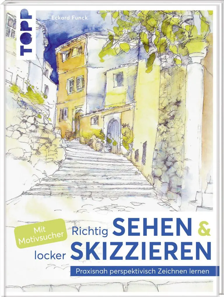 Richtig sehen und locker skizzieren von Eckard Funck | © TOPP-Verlag, vorgestellt auf Architektur-studieren.info