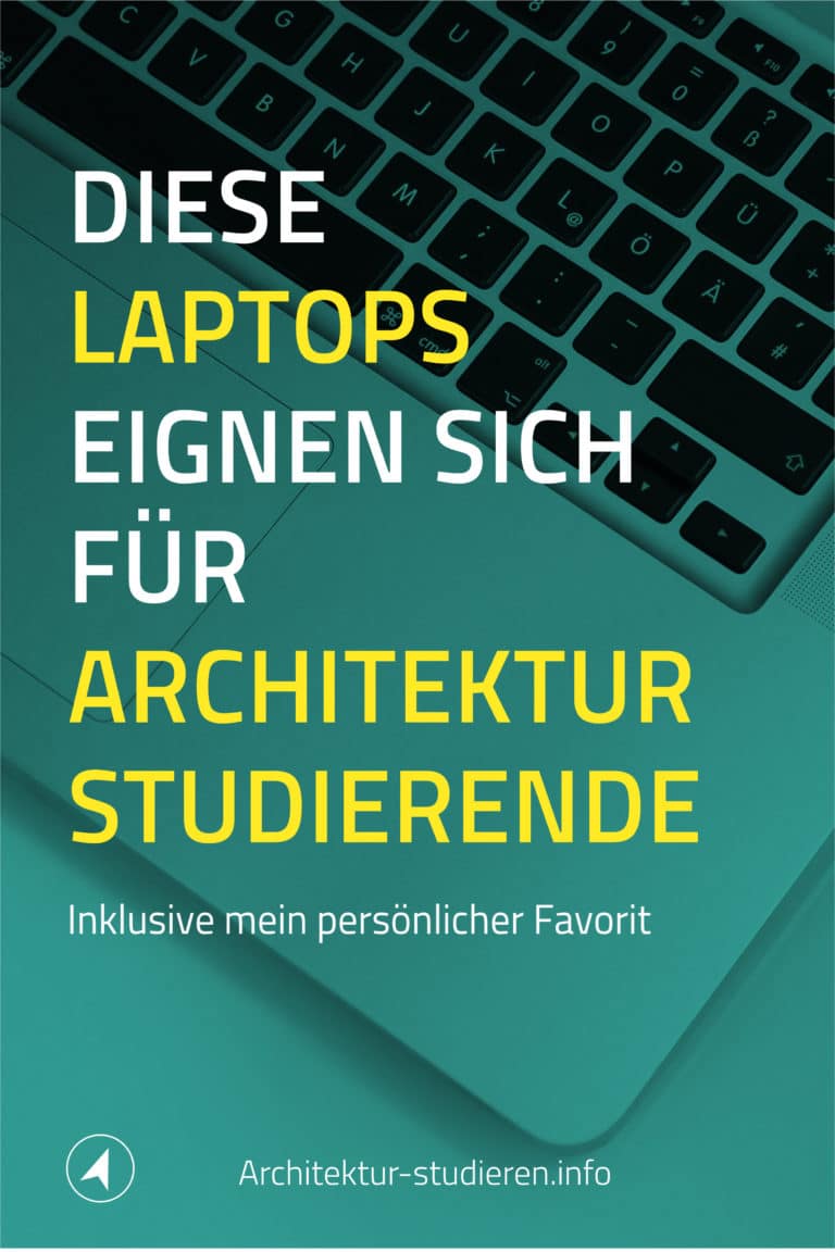 Empfehlung Laptop für Architektur-Student*innen 2021/2022 | © Anett Ring, Architektur-studieren.info