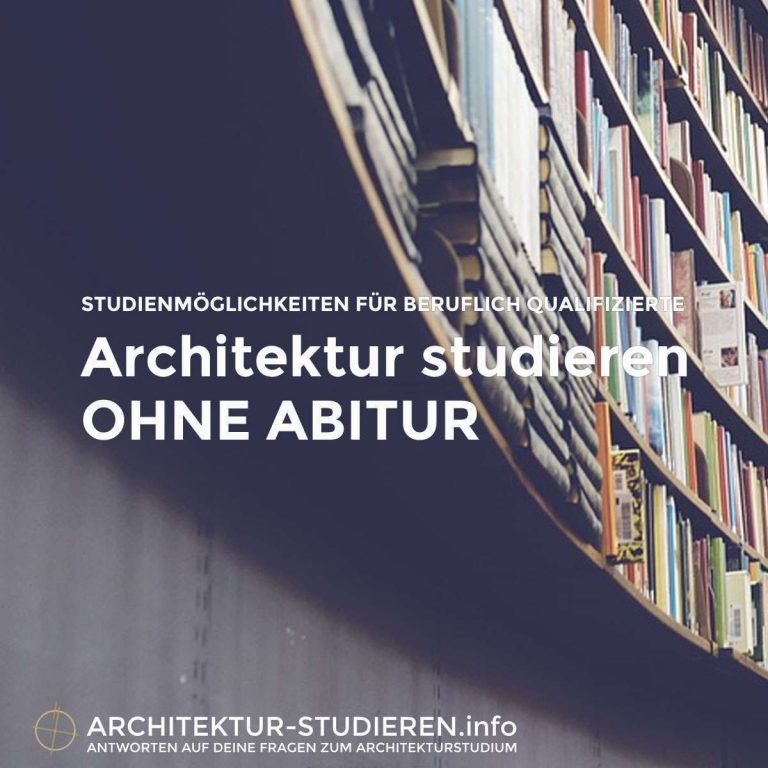 Architektur studieren ohne Abitur