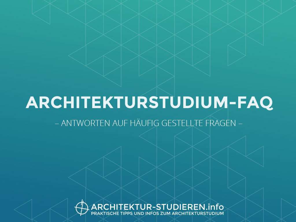 Architekturstudium-FAQ | Architektur-studieren.info