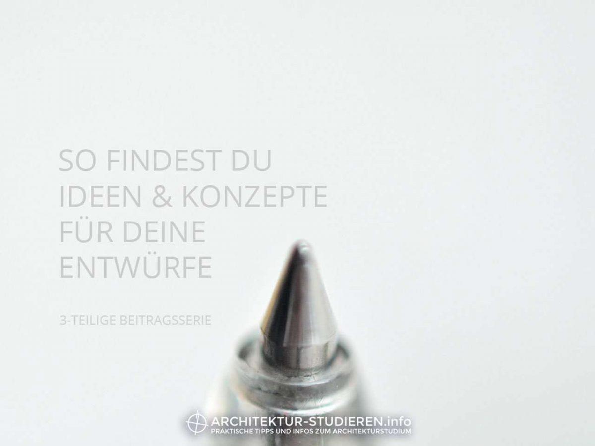 So findest du Ideen und Entwürfe für deine Architektur-Entwürfe | © Anett Ring, Architektur-studieren.info