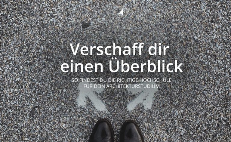So findest du die beste Hochschule für dein Architekturstudium: (2) Verschaff dir einen Überblick
