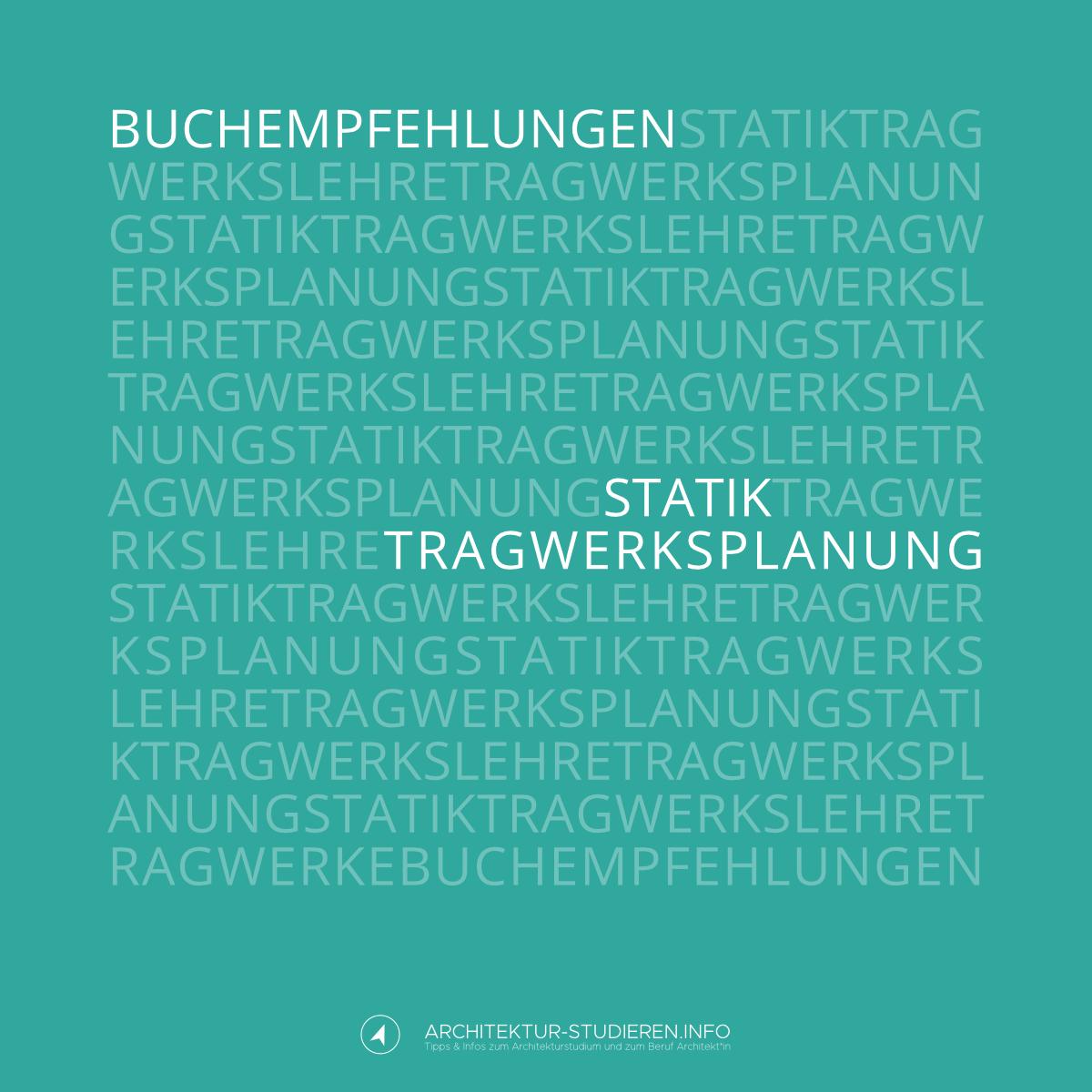 Buchempfehlungen für Architekturstudium und Beruf: Statik / Tragwerkslehre | Architektur-studieren.info