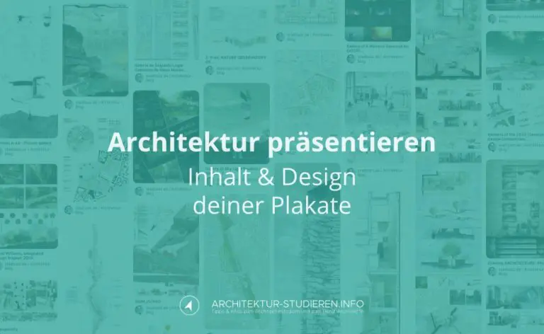 Architektur präsentieren: Inhalt & Design deiner Architekturplakate | © Anett Ring, Architektur-studieren.info