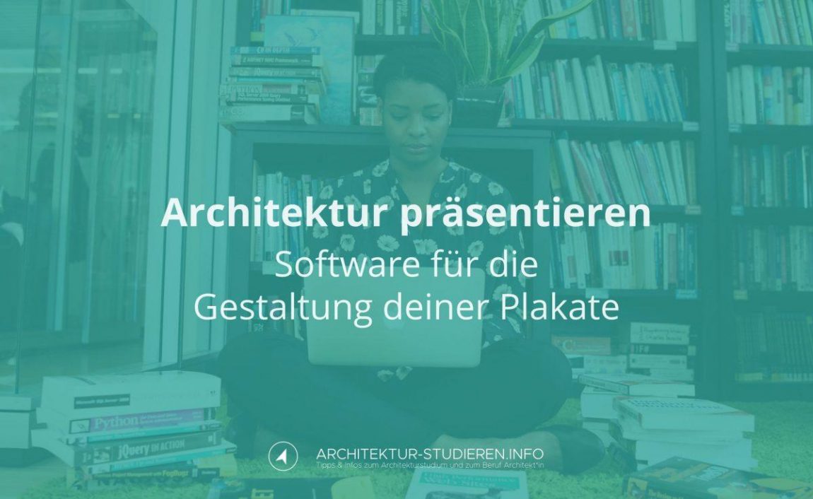 Präsentationspläne: Software für die Gestaltung deiner Plakate | Anett Ring, Architektur-studieren.info
