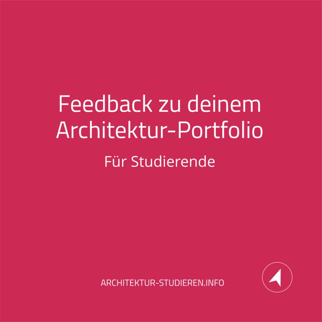 Hilfreiches und professionelles Feedback zu deinem Architektur-Portfolio. Für Studierende. | © Anett Ring, Architektur-studieren.info