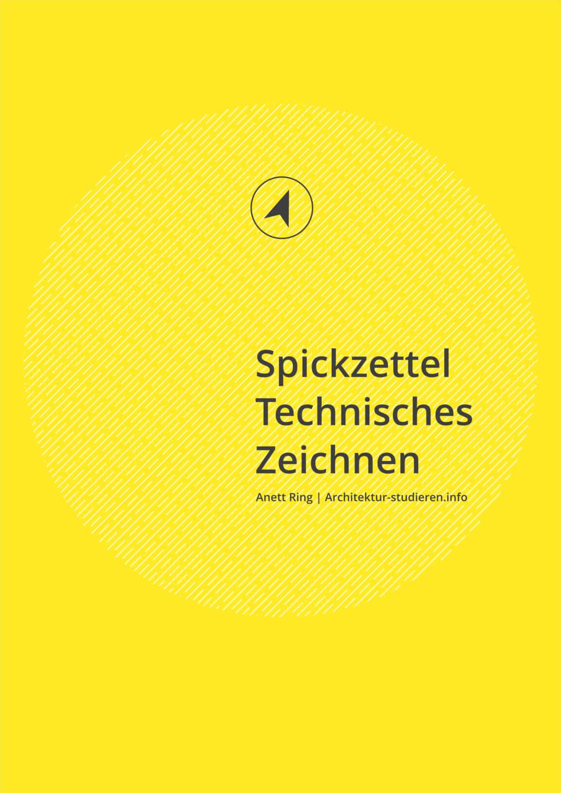 E-Book: Spickzettel mit Grundlagen Technisches Zeichnen | © Anett Ring, Architektur-studieren.info