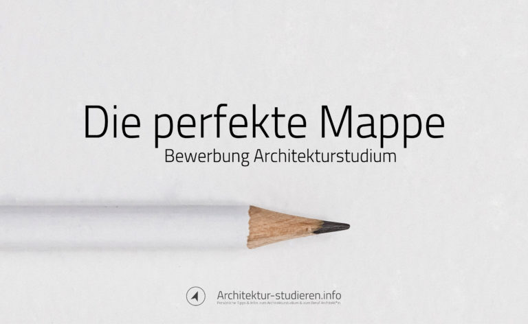 Deine perfekte Mappe – Bewerbung Architekturstudium | © Anett Ring, Architektur-studieren.info
